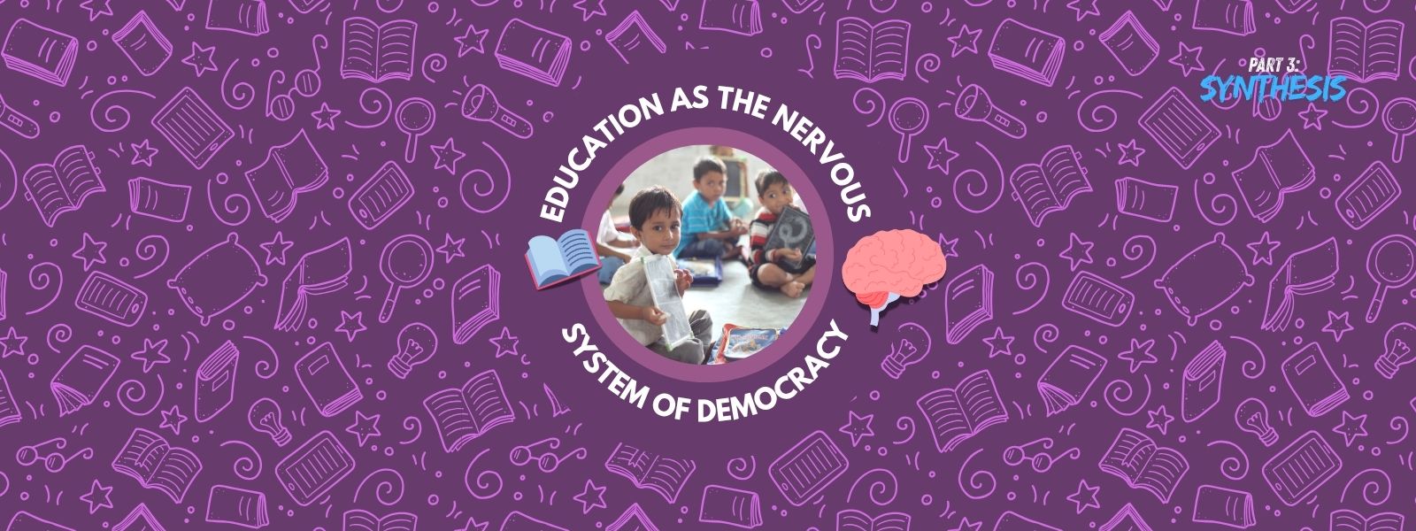 Education as the Nervous System of Democracy