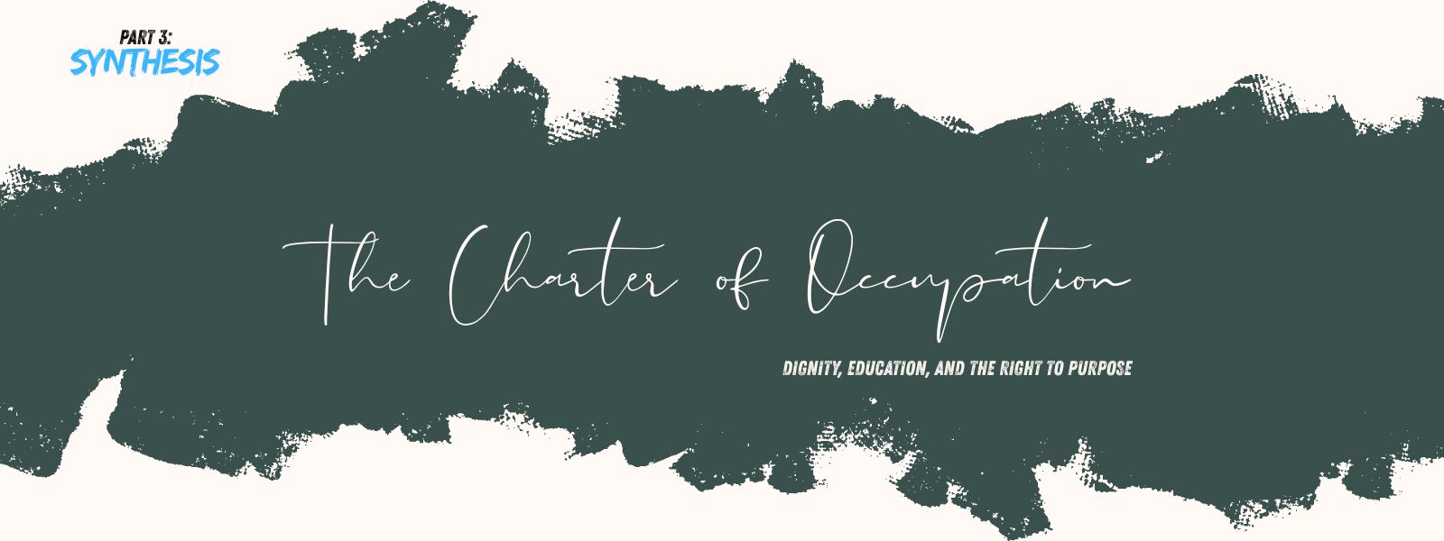 The Charter of Occupation — Dignity, Education, and the Right to Purpose