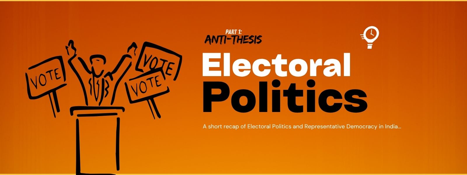 A short recap of Electoral Politics and Representative Democracy in India